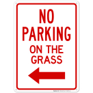 No Parking On The Grass With Left Arrow Sign