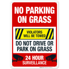Violators Will Be Towed Do Not Drive Or Park On Grass 24 Hour Surveillance Sign