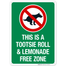 This Is A Tootsie Roll And Lemonade Free Zone With Pooping Prohibited Graphic