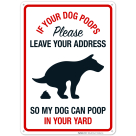 Please Leave Your Address So My Dog Can Poop In Your Yard
