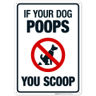 If Your Dog Poops You Scoop