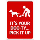 Its Your Doo-ty Pick it Up With Graphic Sign