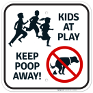 Kids At Play Keep Poop Away