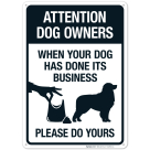 All Dog Owners When Your Dog Has Done Its Business Please Do Yours Sign