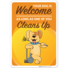 Your Dog Is Welcome As Long One of You Cleans Up With Graphic Sign