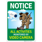 Notice All Activities Monitored By Video Camera With Dog Graphic Sign