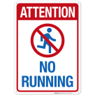 Attention No Running with Graphic Sign