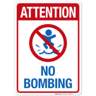 Attention No Bombing with Graphic Sign