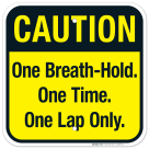 One Breath Hold One Time One Lap Only Sign