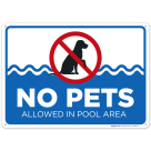 No Pets Allowed in Pool Area In Pools Area Landsscape Sign