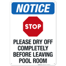 Stop Dry Off Completely before Leaving Pool Room Sign