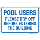 Pool Users Please Dry Off Before Entering the Building Sign