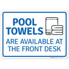 Pool Towels are Available at The Front Desk Sign