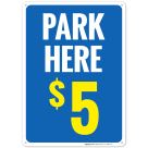 Park Here $5 Sign