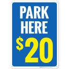 Park Here $20 Sign