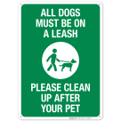 All Dogs Must Be On a Leash Please Clean Up After Pet Sign
