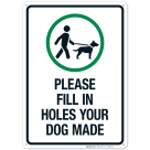 Please Fill In Holes Your Dog Made Sign