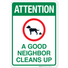 Attention A Good Neighbor Cleans Up With Graphic Sign