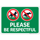 Please Be Respectful No Dog Peeing And Pooping Sign