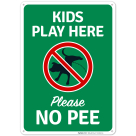 Kids Play Here Please No Pee With Prohibited Symbol
