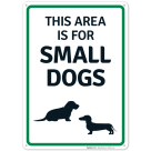 This Area Is For Small Dogs With Paws Print