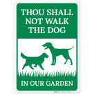Thou Shall Not Walk The Dog In Our Garden