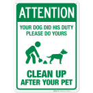 Attention Your Dog Did His Duty Please Do Yours Clean Up Sign