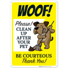 Woof Please Clean Up After Your Pet Be Courteous Sign