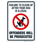 Failure To Clean Up After Your Dog Is a Illegal Offenders Will Be Prosecuted