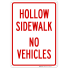 Hollow Sidewalk No Vehicles Sign