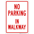 No Parking In Walkway Sign