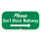 Please Don't Block Walkway With Right Arrow Sign