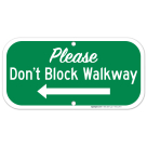 Please Don't Block Walkway With Left Arrow Sign