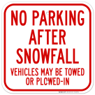 No Parking After Snowfall Vehicles May Be Towed Or Plowed-In Sign