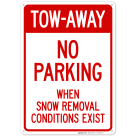 Tow-Away No Parking When Snow Removal Conditions Exist Sign