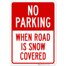 No Parking When Road Is Snow Covered Sign