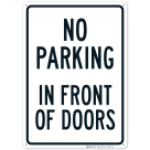 No Parking In Front Of Doors Sign, (SI-63234)