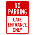 No Parking Gate Entrance Only Sign
