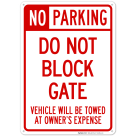 Do Not Block Gate Vehicle Will Be Towed At Owner Expense Sign