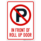 In Front Of Roll Up Door With No Parking Symbol Sign