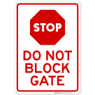 Stop Do Not Block Gate Sign