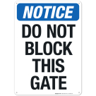 Do Not Block This Gate Sign