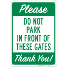 Please Do Not Park In Front Of These Gates Sign