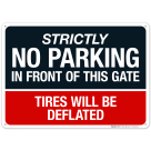 Strictly No Parking In Front Of This Gate Sign