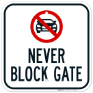 Never Block Gate With No Car Symbol Sign