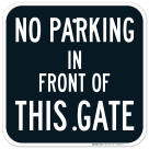 No Parking In Front Of This Gate Sign