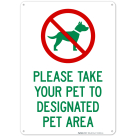 Please Take Your Pet To Designated Area Learn More