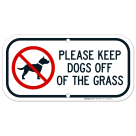 Please Keep Dogs Off Of The Grass