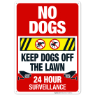 Keep Dogs Off The Lawn 24 Hour Surveillance Sign