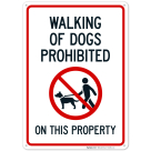 Walking of Dogs Prohibited On the Property Sign